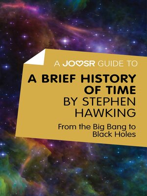 cover image of A Joosr Guide to... a Brief History of Time by Stephen Hawking